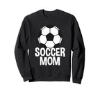 Soccer Mother Soccer Mom Sweatshirt - Unique Graphic for Adults