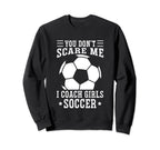 Mens Funny Soccer Coach You Dont Sweatshirt - Minimalist Print for Adults