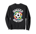 Soccer Brother Tie Dye Spirit Sweatshirt - Novelty Apparel for Adults