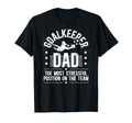 Funny Soccer Goalkeeper Dad Soccer T-Shirt - Aesthetic Graphic Unisex