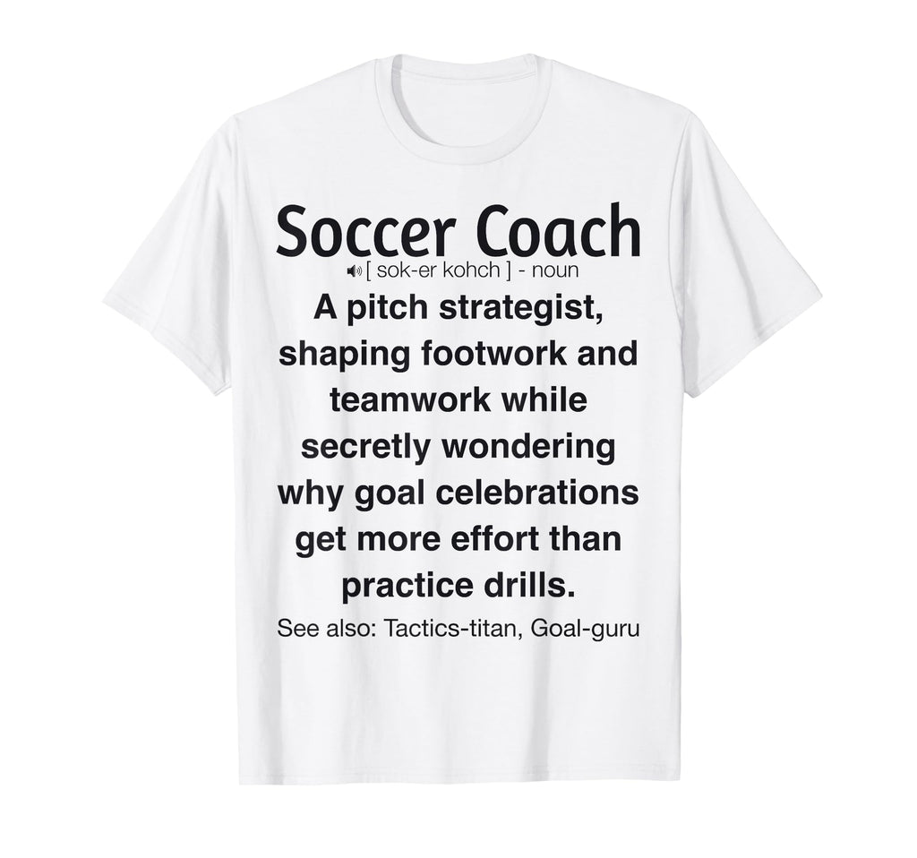 Soccer Coach Funny Gifts T-Shirt - Custom Art Print for Adults