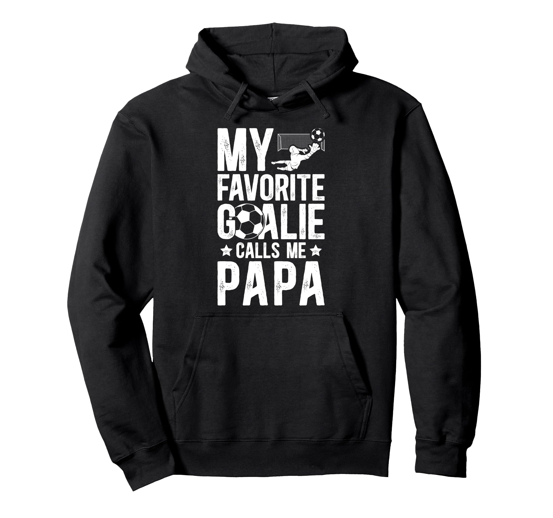 My Favorite Soccer Goalie Papa Soccer Hoodie - Casual Everyday Wear Unisex
