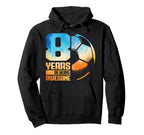 8Th Birthday Soccer Player Hoodie - Casual Everyday Wear Men Women