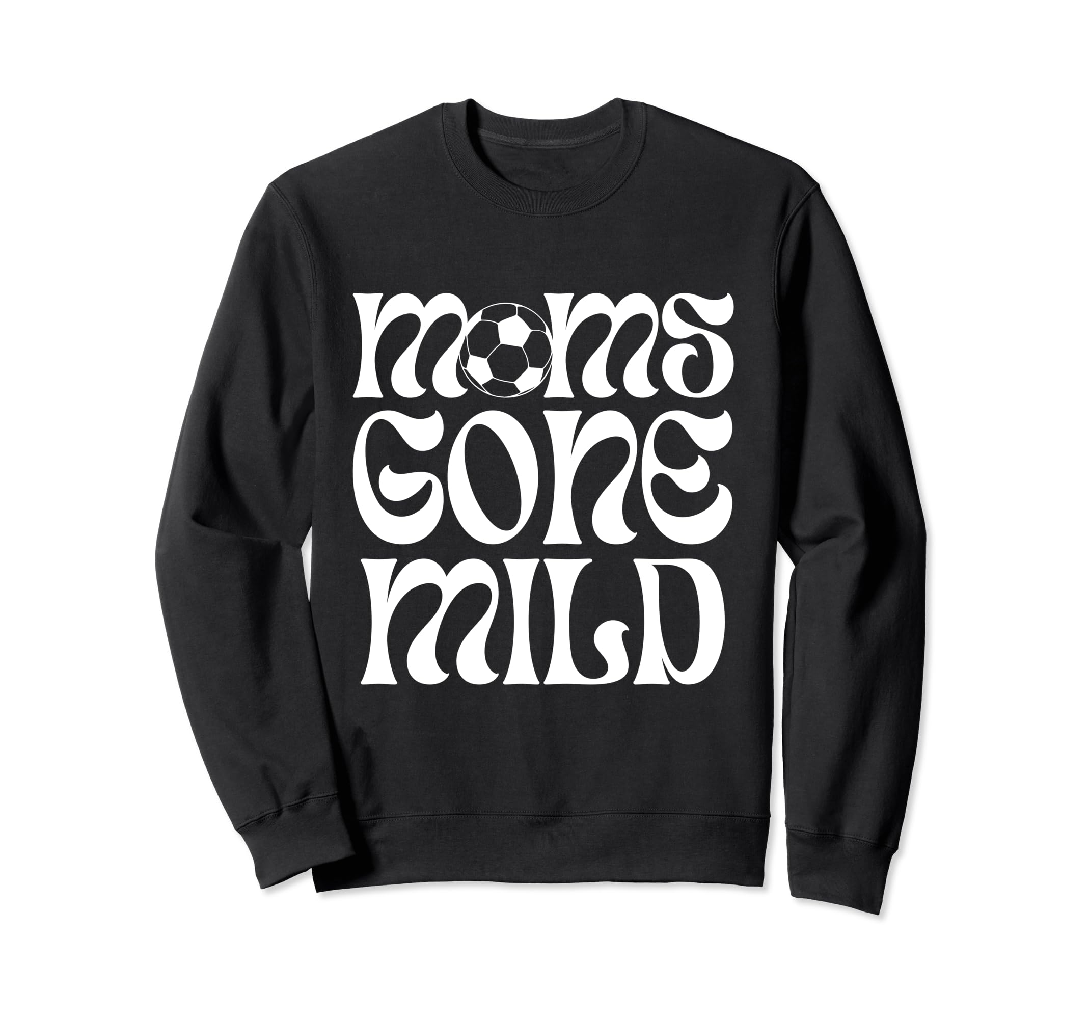 Funny Soccer Moms Gone Mild Sweatshirt - Graphic Print for Adults