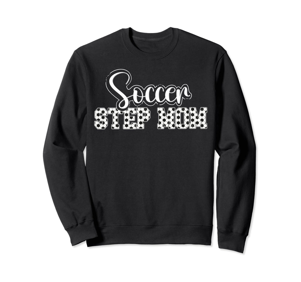 Soccer Step Mom Soccer Player Sweatshirt - Fun Novelty Design for Adults