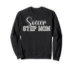 Soccer Step Mom Soccer Player Sweatshirt - Fun Novelty Design for Adults