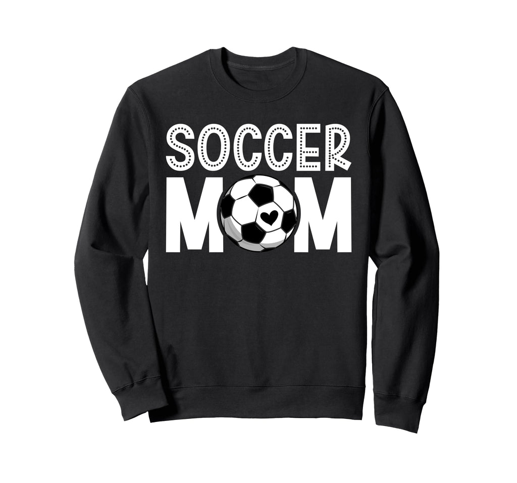 Soccer Mom Soccer Player Mom Sweatshirt - Fun Novelty Design for Adults