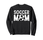 Soccer Mom Soccer Player Mom Sweatshirt - Fun Novelty Design for Adults
