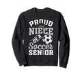 Proud Niece Soccer Senior Class 2025 Sweatshirt - Streetwear Style Unisex