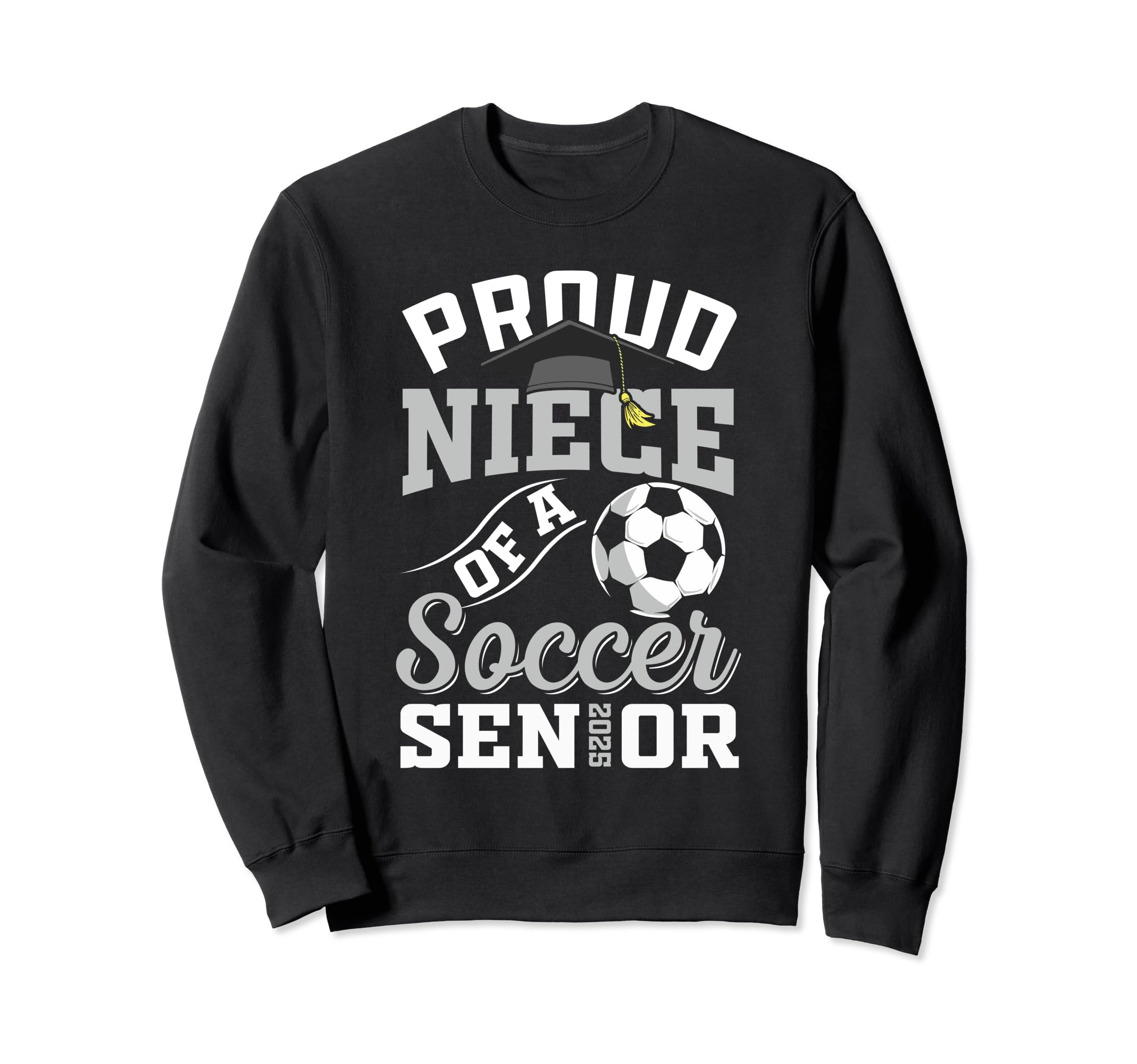 Proud Niece Soccer Senior Class 2025 Sweatshirt - Streetwear Style Unisex