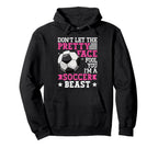 Dont Let Pretty Face Fool You Soccer Hoodie - Novelty Apparel Men Women