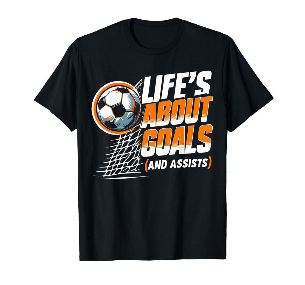 Soccer Life Is About Goals Assists Soccer T-Shirt - Trendy Graphic Unisex