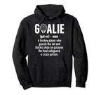 Ice Hockey Goalie Ice Hockey Goalkeeper Hoodie - Fun Novelty Design Unisex