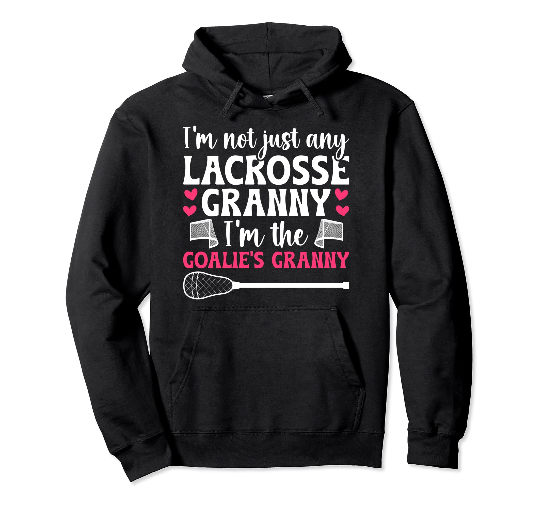 Im Lacrosse Goalie Granny Lacrosse Hoodie - Trendy Graphic Unisex