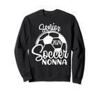 Senior Soccer Nonna 2024 Class Sweatshirt - Streetwear Style for Adults