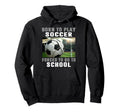Born To Play Soccer Forced To Go To School Hoodie - Streetwear Style Unisex