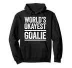 Worlds Okayest Goalie Best Goalkeeper Ever Hoodie - Minimalist Print Unisex