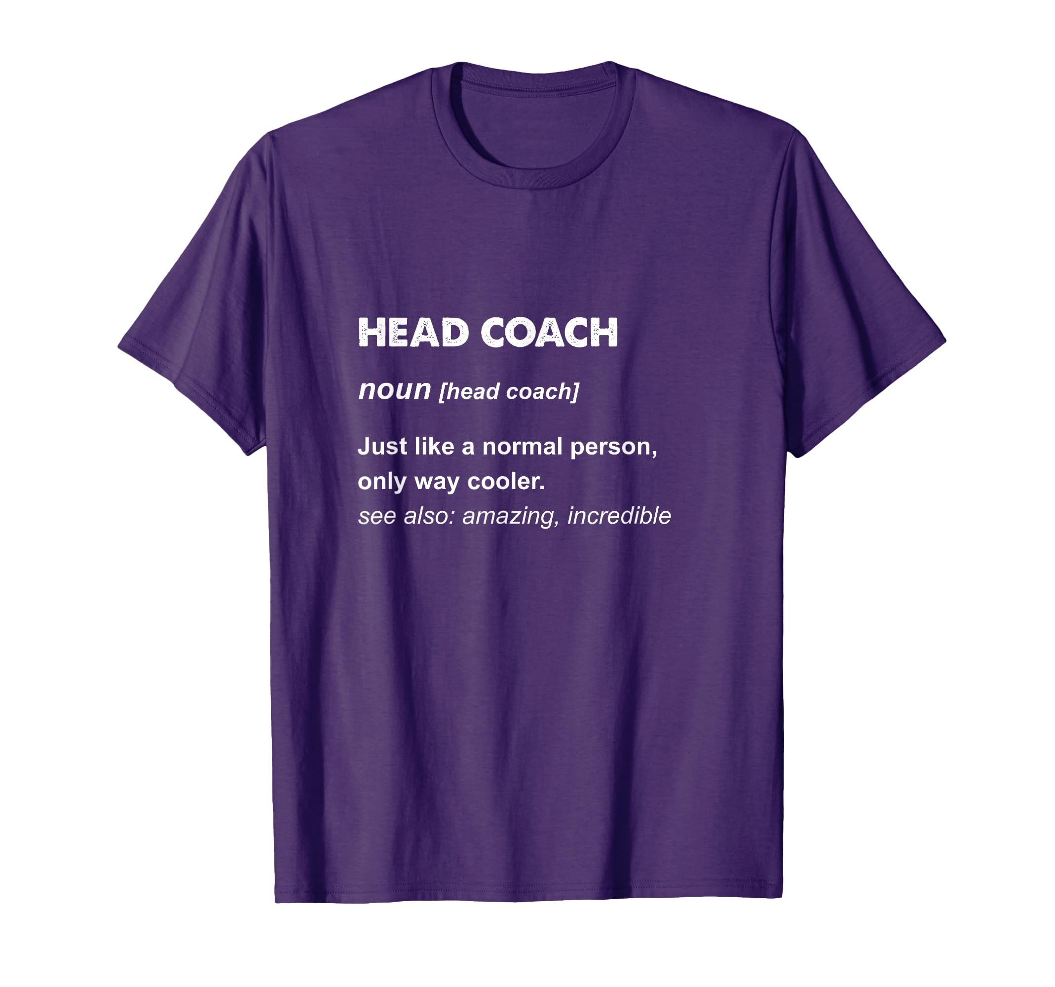 Head Coach Gifts T Shirts T-Shirt - Streetwear Style for Adults