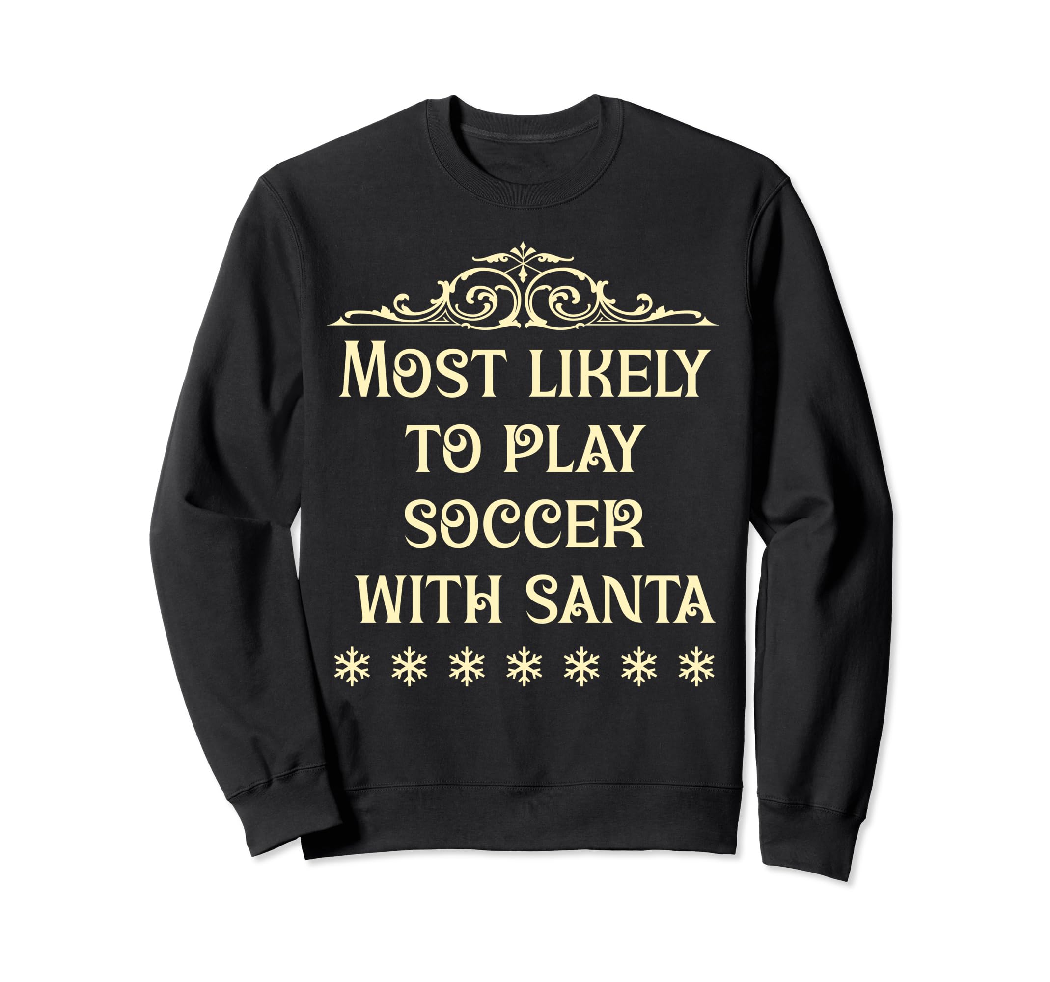 Most Likely To Play Soccer Matching Sweatshirt - Graphic Print Unisex