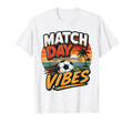Football Collection Soccer Match Day Vibes T-Shirt - Trendy Graphic Unisex