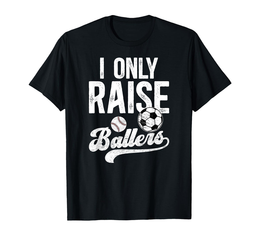 I Only Raise Ballers Soccer Baseball T-Shirt - Minimalist Print for Adults