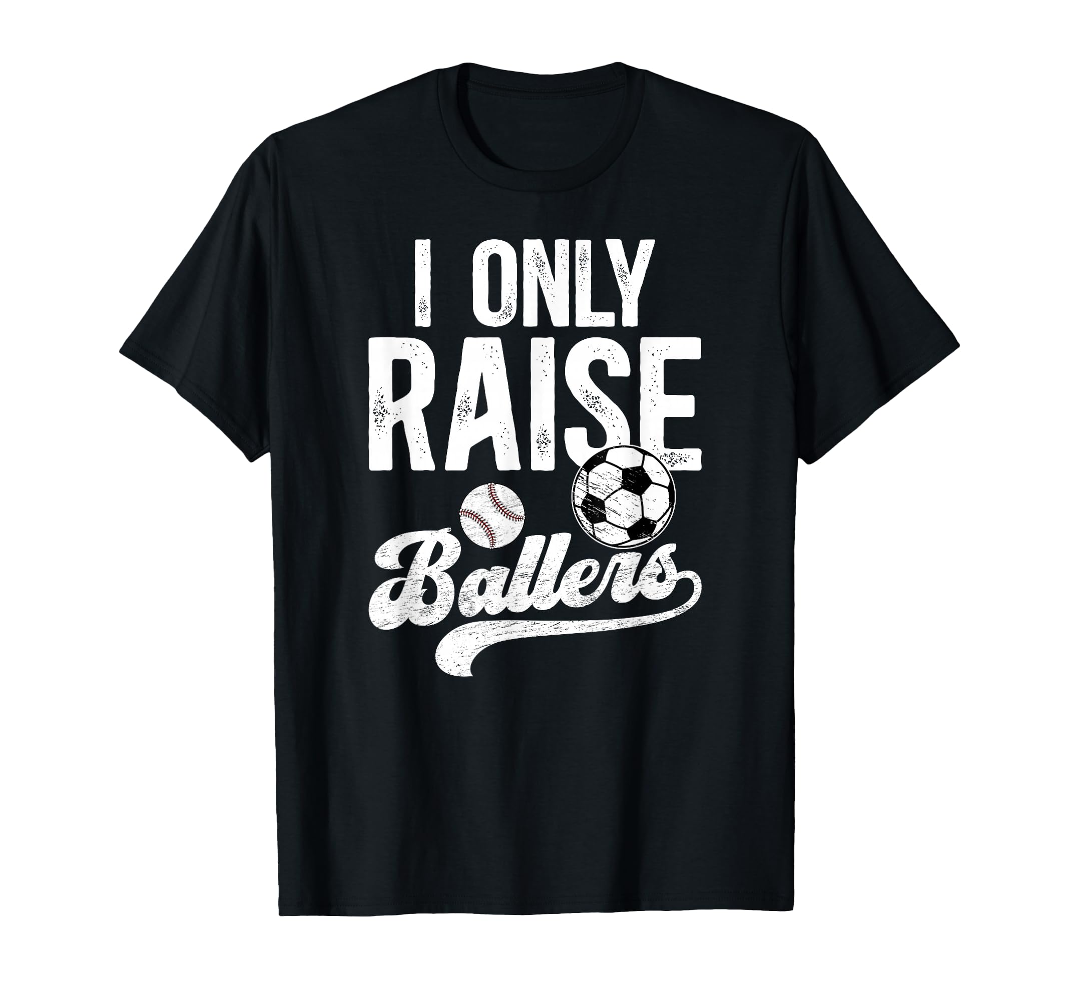 I Only Raise Ballers Soccer Baseball T-Shirt - Minimalist Print for Adults