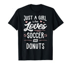 Just Who Loves Soccer And Donuts T-Shirt - Fun Novelty Design for Adults