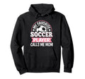 My Favorite Soccer Player Calls Me Mom Hoodie - Unique Graphic Men Women
