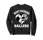 Busy Raising Ballers Soccer Hockey Heart Sweatshirt - Graphic Print Unisex
