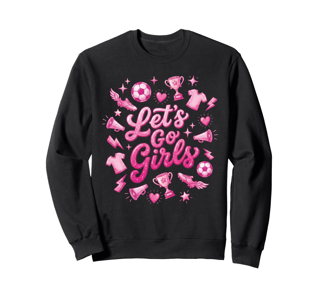Lets Go Soccer Football Supporter Sweatshirt - Streetwear Style Men Women