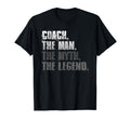 Coach Myth Legend Motivational T-Shirt - Casual Everyday Wear Men Women