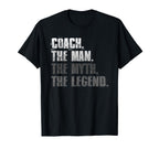 Coach Myth Legend Motivational T-Shirt - Casual Everyday Wear Men Women
