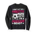 Dont Let Pretty Face Fool You Sweatshirt - Novelty Apparel for Adults