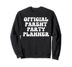 Parent Party Planner Funny Soccer Sweatshirt - Streetwear Style Men Women
