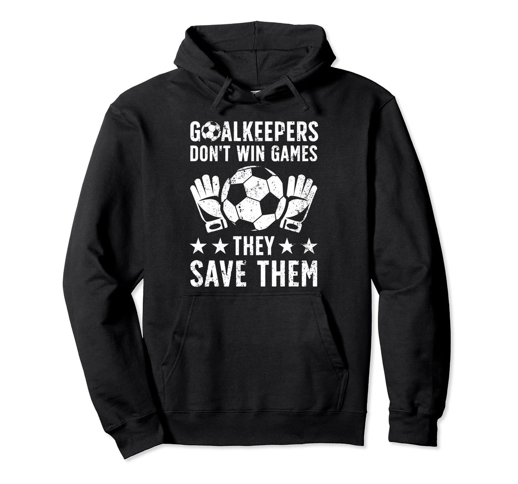 Soccer Goalkeeper Appreciation Soccer Hoodie - Streetwear Style Men Women