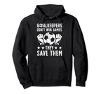 Soccer Goalkeeper Appreciation Soccer Hoodie - Streetwear Style Men Women