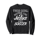 This Runs Jesus And Soccer Sweatshirt - Streetwear Style Men Women