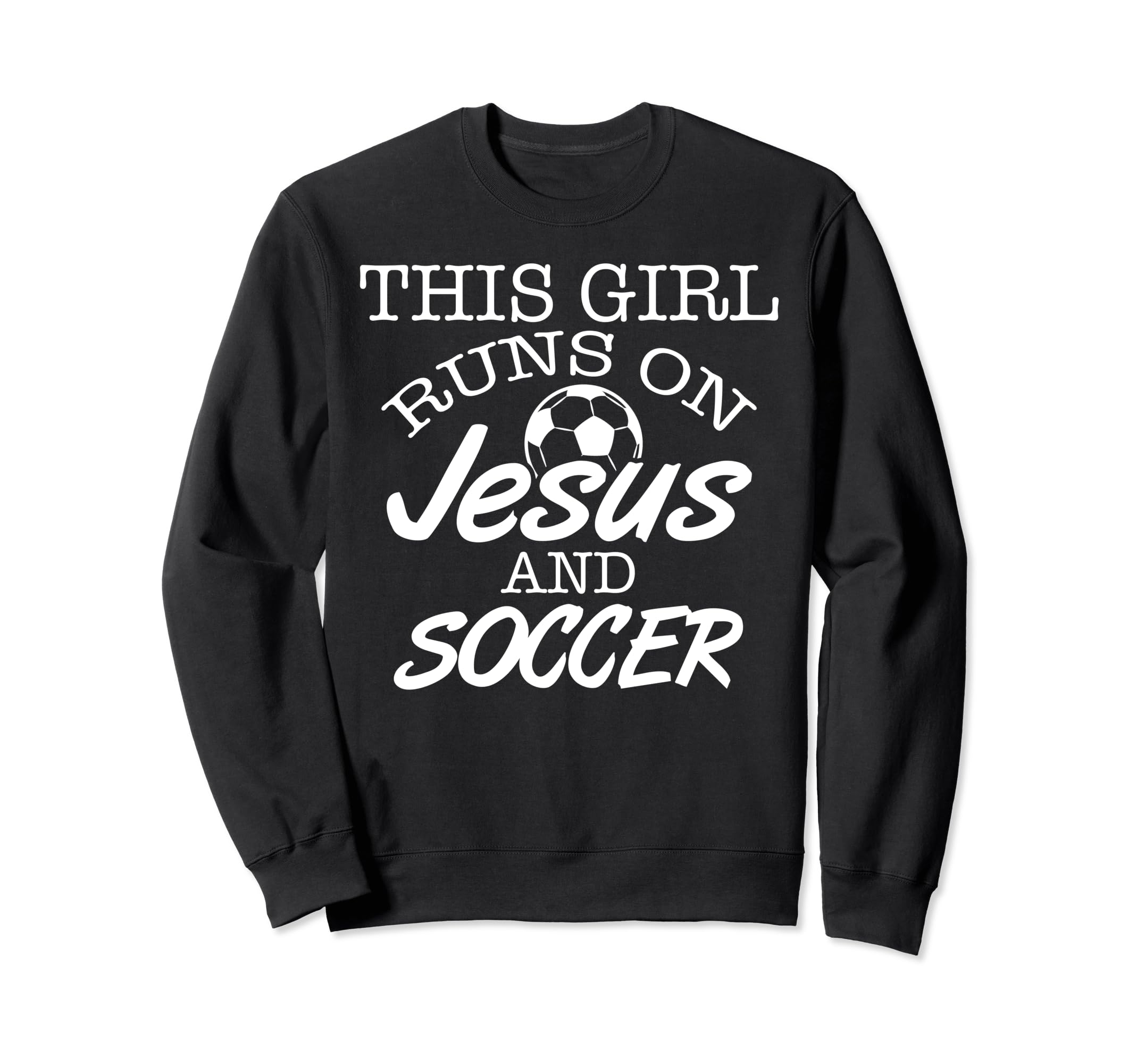 This Runs Jesus And Soccer Sweatshirt - Streetwear Style Men Women