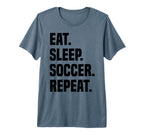 Funny Eat Sleep Soccer Repeat Soccer T-Shirt - Unique Graphic Unisex