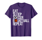 Eat Sleep Soccer Basketball Repeat T-Shirt - Streetwear Style Men Women