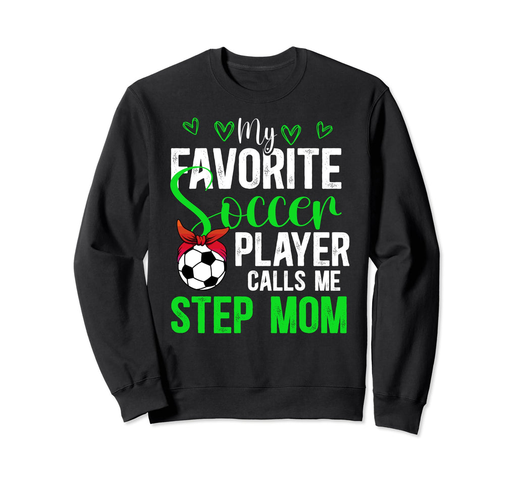 My Favorite Soccer Player Step Sweatshirt - Minimalist Print for Adults