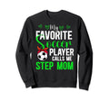 My Favorite Soccer Player Step Sweatshirt - Minimalist Print for Adults