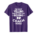 Im Not Yelling This Is Just My Boxing T-Shirt - Aesthetic Graphic Unisex