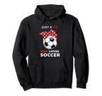 Just Who Loves Soccer Hoodie - Novelty Apparel Unisex