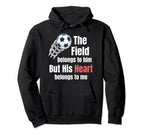 Field Belongs To Him But His Heart Belong Hoodie - Graphic Print Men Women