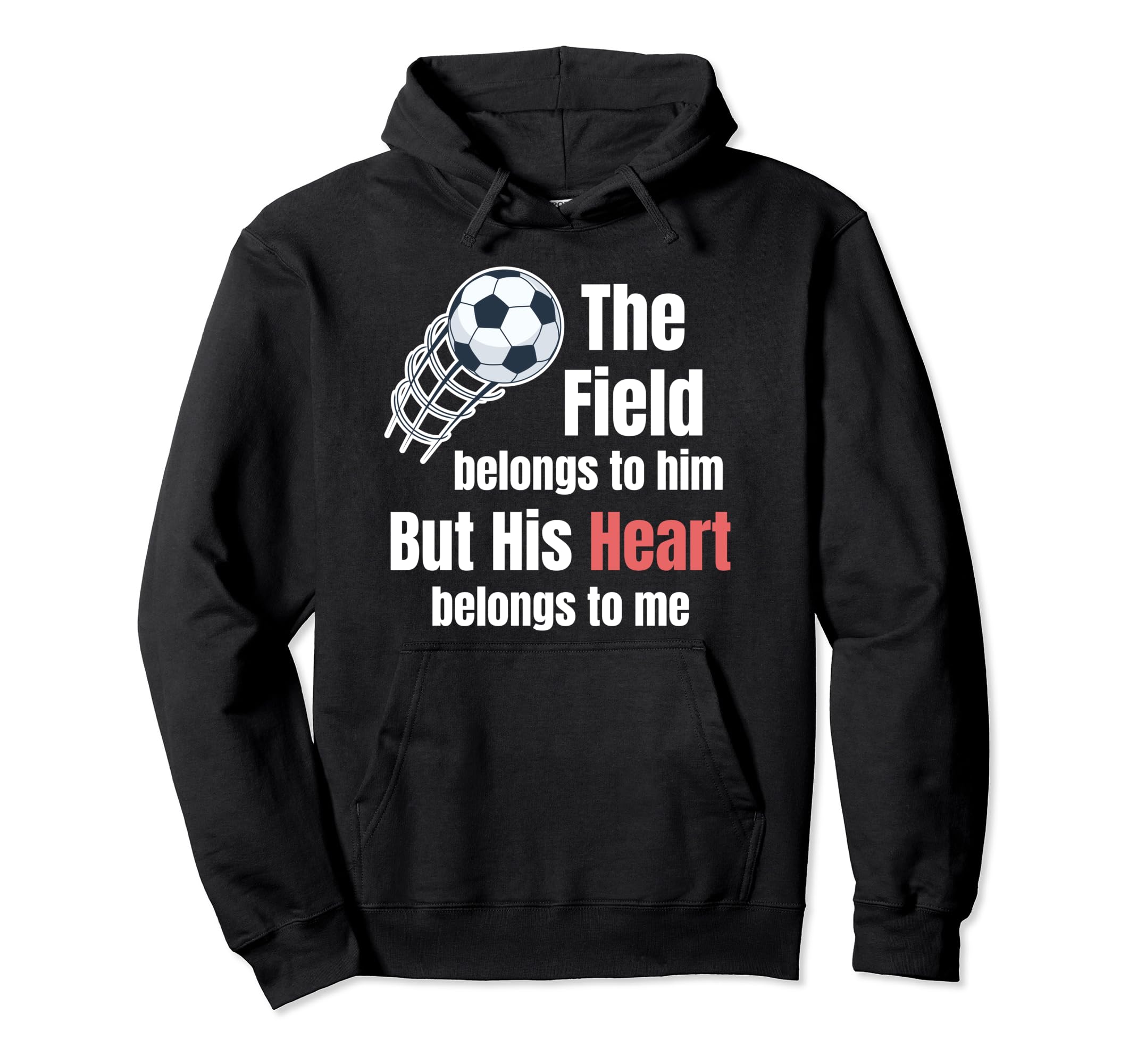 Field Belongs To Him But His Heart Belong Hoodie - Graphic Print Men Women