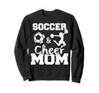 Soccer And Cheer Mom Funny Sweatshirt - Fun Novelty Design Men Women