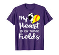 My Heart Is Those Fields Funny Soccer T-Shirt - Custom Art Print Unisex