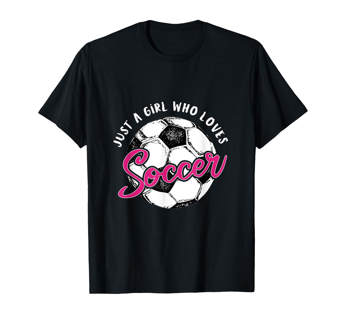 Soccer Ball Soccer Player Just Who Loves T-Shirt - Trendy Graphic Unisex