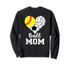 Ball Mom Funny Softball Volleyball Sweatshirt - Unique Graphic Men Women